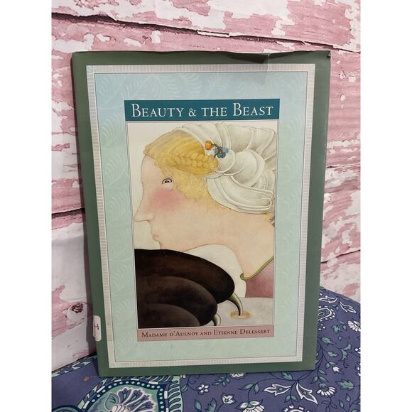 2000 Beauty & The Beast By Madame D’Aulnoy and Etienne Delessert - Picture 1 of 12